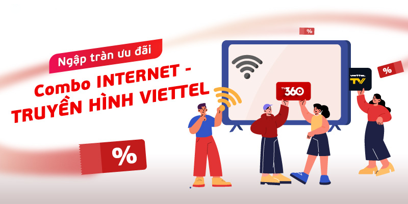 Đăng Ký Gói Combo Internet Truyền Hình Viettel Giá Rẻ, Tốc Độ Cao 3 Gói combo internet truyền hình Viettel giải trí đa dạng, lắp đặt gọn gàng