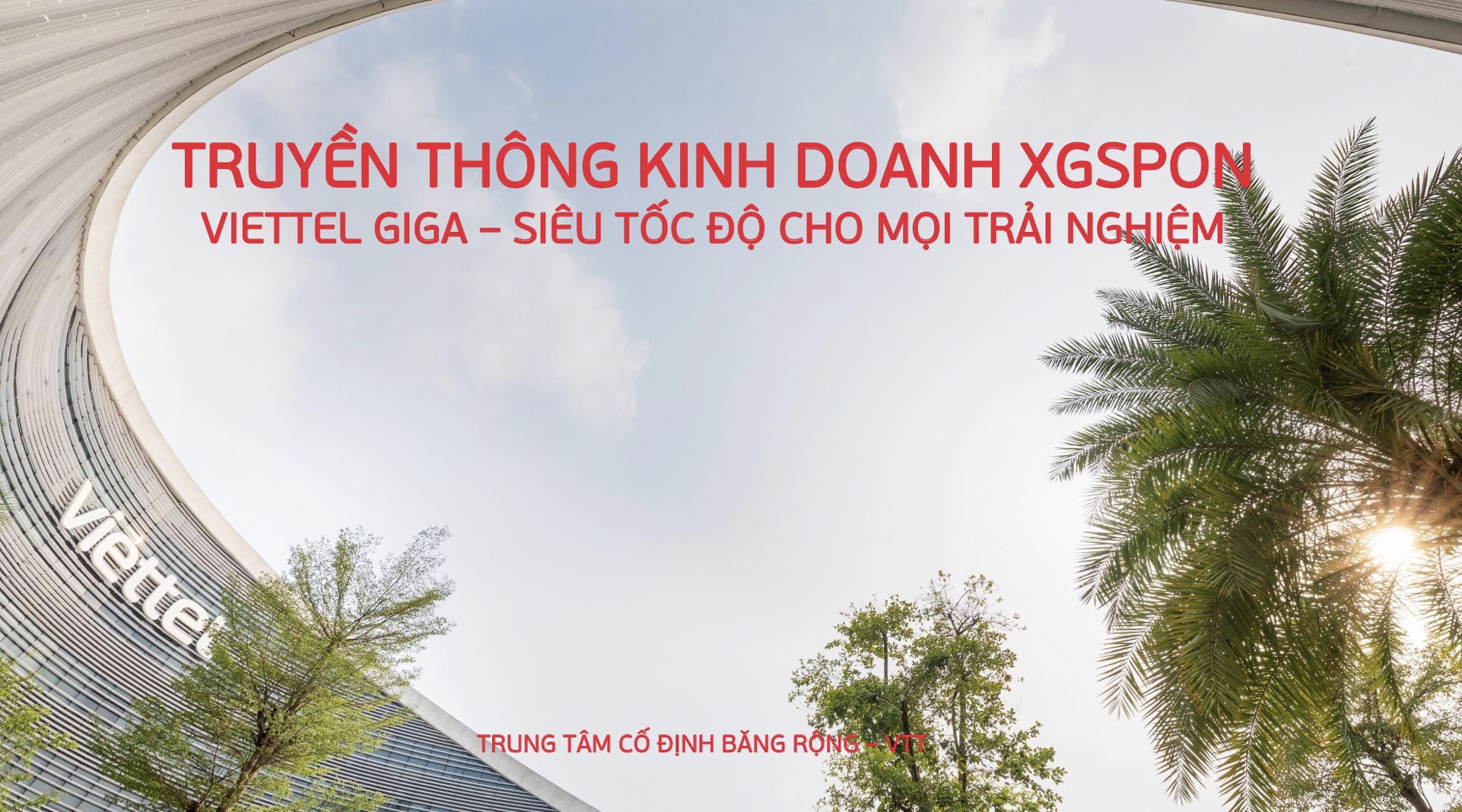 Viettel tiên phong mở rộng XGSPON toàn quốc, dẫn đầu về Internet thế hệ mới.