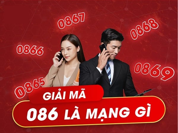 086 là mạng gì? Giải mã đầu số điện thoại may mắn của Viettel 1 Đầu số 086 là mạng gì?