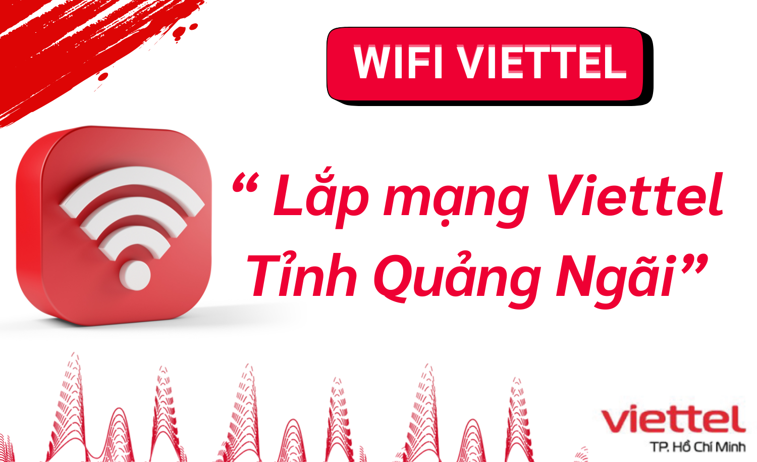 Lắp mạng Viettel Quảng Ngãi: Giá rẻ, ưu đãi khủng lắp đặt ngay 1 Giới thiệu về lắp mạng Viettel Quảng Ngãi
