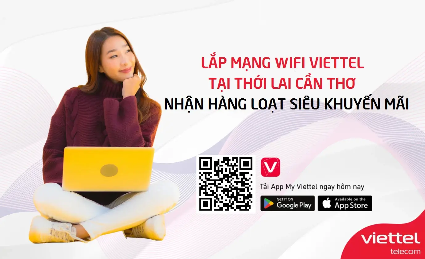 Khuyến mãi hấp dẫn khi đăng ký lắp mạng viettel Cần Thơ