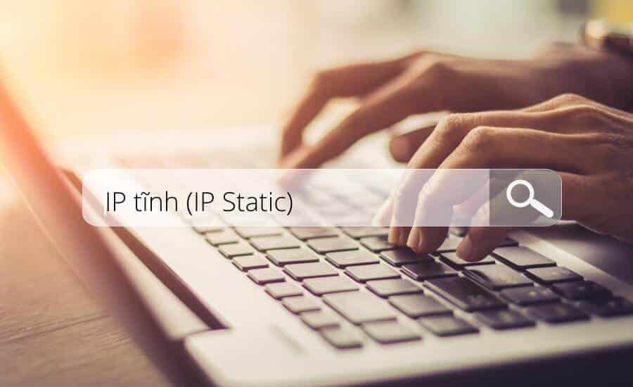 IP tĩnh là gì? So Sánh IP Tĩnh Viettel & IP Động - Chọn loại nào? 2 Doanh nghiệp chọn IP tĩnh Viettel để kết nối ổn định